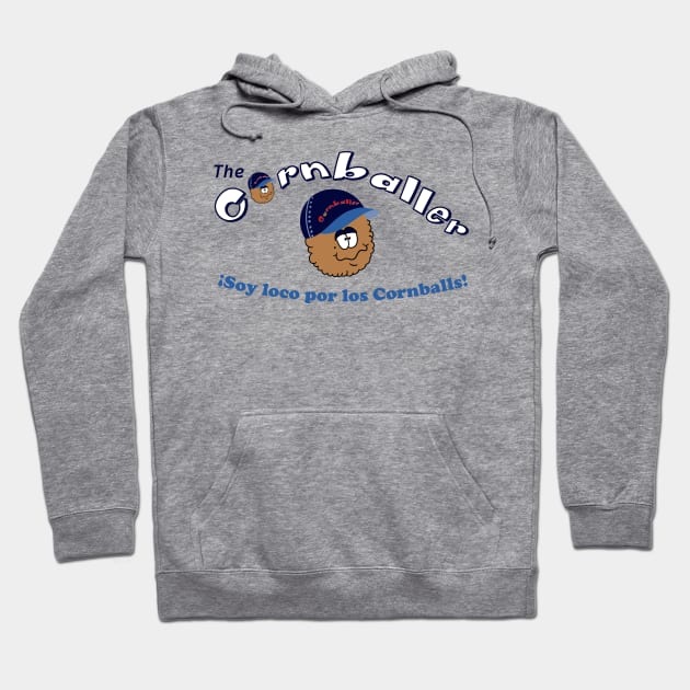 Cornballer - Soy loco por los Cornballs Hoodie by Meta Cortex